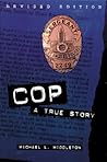 Cop  by Michael L. Middleton Cop  by Michael L. Middleton