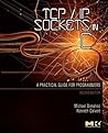 TCP/IP Sockets in C: Practical Guide for Programmers (Morgan Kaufmann Practical Guides)