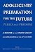 Adolescents' Preparation for the Future by Reed W. Larson