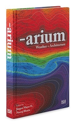 Arium: Weather & Architecture (Hardcover)