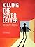 Killing the Cover Letter