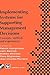 Implementing Systems for Supporting Management Decisions: Concepts, methods and experiences (IFIP Advances in Information and Communication Technology)