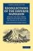 Recollections of the Emperor Napoleon: During the First Three Years of his Captivity on the Island of St. Helena (Cambridge Library Collection - European History)