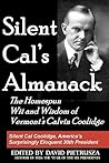 Silent Cal's Almanack: The Homespun Wit and Wisdom of Vermont's Calvin Coolidge