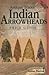 Antique Trader Indian Arrowheads Price Guide (Antique Trader Arrowhead Identification and Price Guide by Jason Hanna)