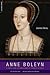 Anne Boleyn: A New Life of ...