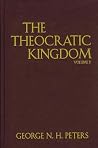 The Theocratic Kingdom, 3 Volume Set The Theocratic Kingdom, 3 Volume Set