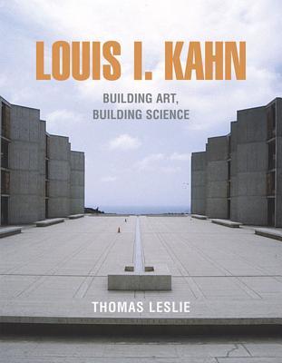 Louis I. Kahn: Building Art and Building Science (Hardcover)