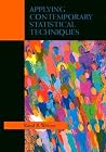 Applying Contemporary Statistical Techniques Applying Contemporary Statistical Techniques