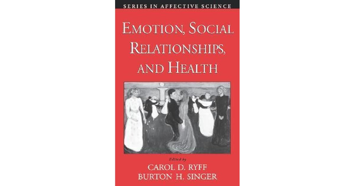 Emotion, Social Relationships, and Health by Carol D. Ryff