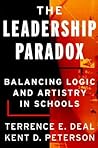 The Leadership Paradox: Balancing Logic and Artistry in Schools The Leadership Paradox: Balancing Logic and Artistry in Schools