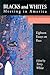 Blacks and Whites Meeting in America: Eighteen Essays on Race