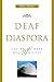 Deaf Diaspora: The Third Wa...