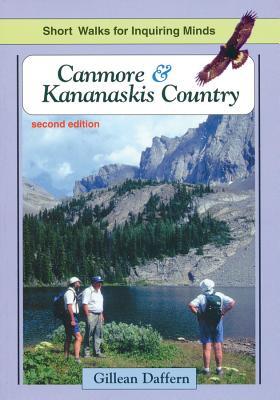 Canmore & Kananaskis Country: Short Walks for Inquiring Minds (Paperback)