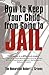 How to Keep Your Child from Going to Jail by Hubert L. Grimes