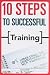 10 Steps to Successful Training