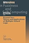 Beyond Two: Theory and Applications of Multiple Valued Logic