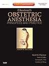 Chestnut's Obstetric Anesthesia: Principles and Practice: Expert Consult - Online and Print Chestnut's Obstetric Anesthesia: Principles and Practice: Expert Consult - Online and Print