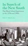 In Search of the New South: The Black Urban Experience in the 1970s and 1980s