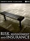 Risk Management and Insurance: Perspectives in a Global Economy Risk Management and Insurance: Perspectives in a Global Economy