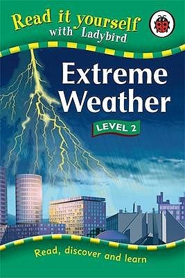 Extreme Weather (Read it Yourself with Ladybird) Level 2