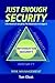 Just Enough Security: Information Security for Business Managers