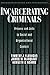 Incarcerating Criminals: Pr...