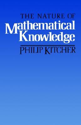 The Nature of Mathematical Knowledge (Paperback)