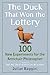 The Duck That Won the Lottery: 100 New Experiments for the Armchair Philosopher