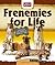 Frenemies for Life by John E. Becker
