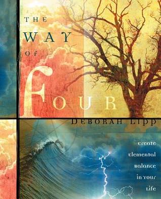 The Way of Four: Create Elemental Balance in Your Life (Paperback)