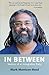 In Between: Memoir of an In...