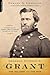 General Ulysses S. Grant: T...