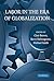 Labor in the Era of Globalization