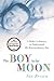 The Boy in the Moon: A Father's Journey to Understand His Extraordinary Son