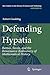 Defending Hypatia: Ramus, Savile, and the Renaissance Rediscovery of Mathematical History (Archimedes, 25)