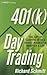 401(k) Day Trading by Richard Schmitt