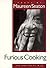 Furious Cooking by Maureen Seaton