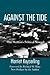 Against the Tide by Harriet Keyserling