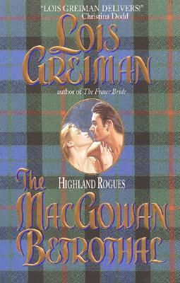 The MacGowan Betrothal (Highland Rogues, #2)