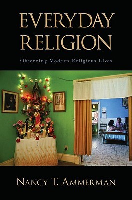 Everyday Religion: Observing Modern Religious Lives (Paperback)