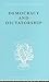 Democracy and Dictatorship: Their Psychology and Patterns (International Library of Sociology)