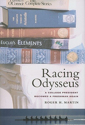 Racing Odysseus: A College President Becomes a Freshman Again (Hardcover)