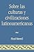 Sobre las Culturas y Civili...