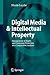 Digital Media & Intellectual Property: Management of Rights and Consumer Protection in a Comparative Analysis