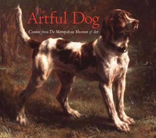 The Artful Dog: Canines from The Metropolitan Museum of Art (Hardcover)
