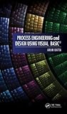 Process Engineering and Design Using Visual Basic®
