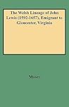 The Welsh Lineage of John Lewis (1592-1657), Emigrant to Gloucester, Virginia (9263)