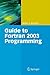 Guide to Fortran 2003 Programming