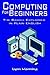 Computing for Beginners: The Basics Explained in Plain English
